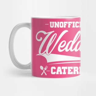 Unofficial Wedding Caterer Mug